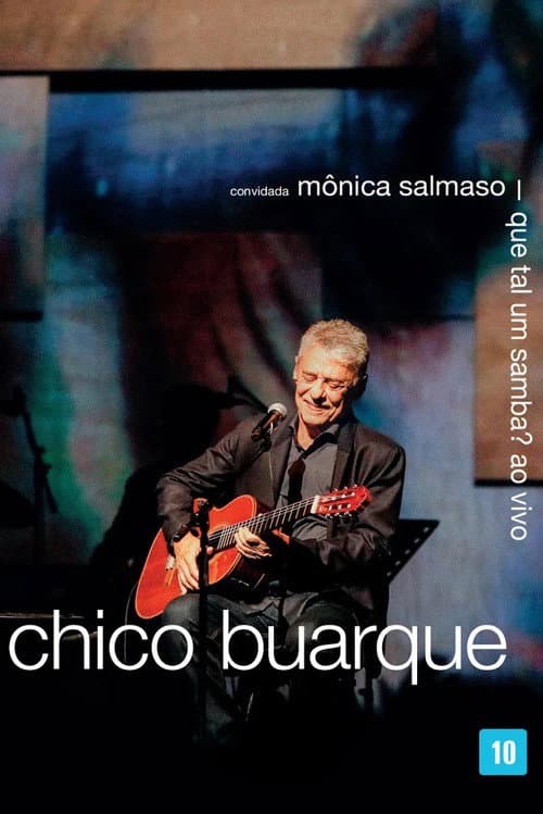Chico Buarque: Que Tal Um Samba? (2023) poster