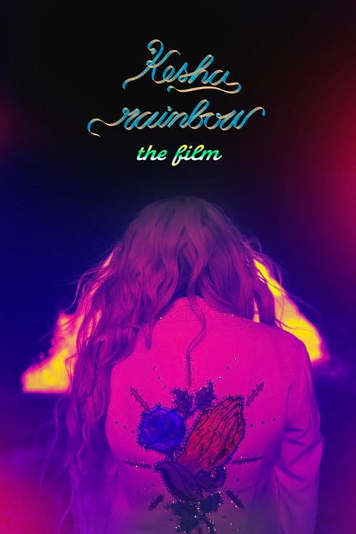 Kesha: Rainbow - The Film (2018) poster