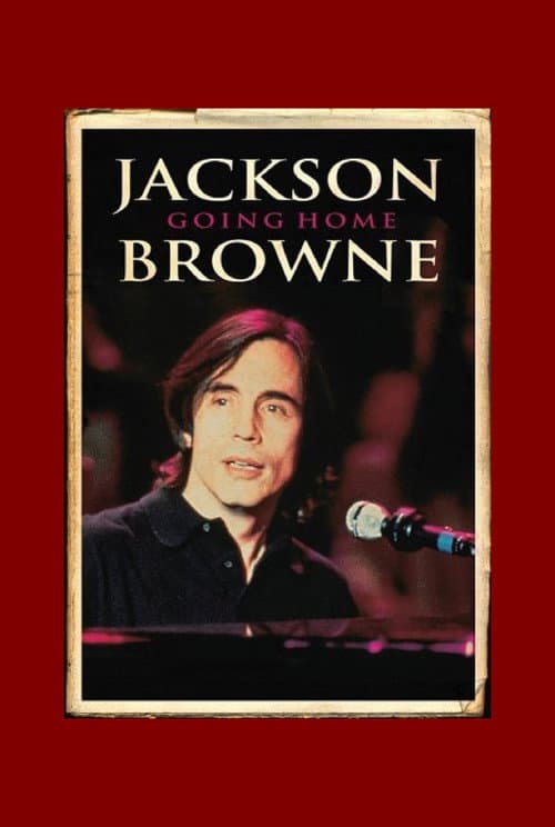 Jackson Browne: Going Home (1994) poster