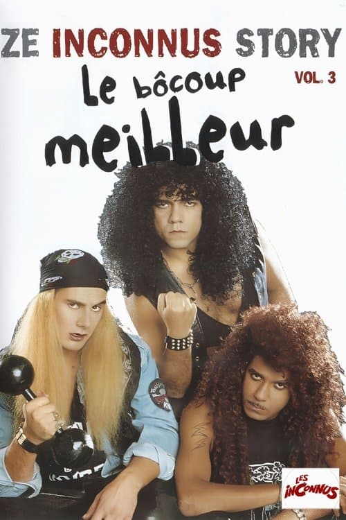 Les Inconnus - Ze Inconnus Story - Le Bôcoup meilleur (Vol. 3) (2002) poster