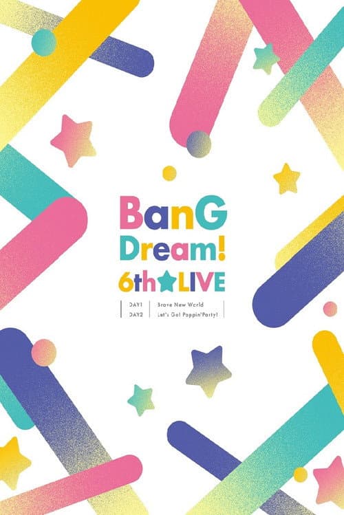 BanG Dream! 6th☆LIVE DAY1:RAISE A SUILEN 「Brave New World」 (2018) poster