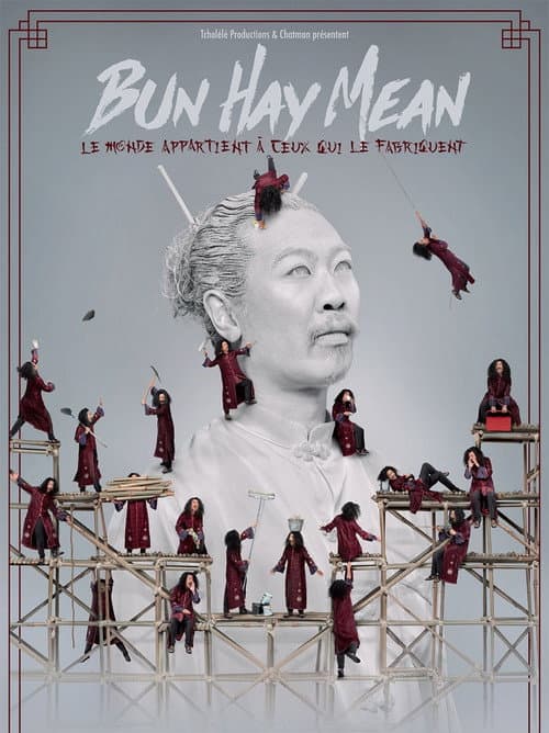 Bun Hay Mean : Le monde appartient à ceux qui le fabriquent (2026) poster