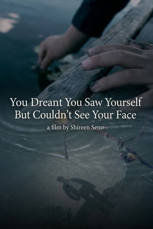 You Dreamt You Saw Yourself But Couldn’t See Your Face (2026) poster