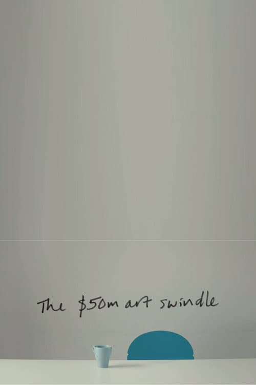 The $50 Million Art Swindle (2019) poster