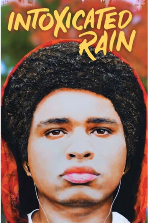 Intoxicated Rain (2026) poster