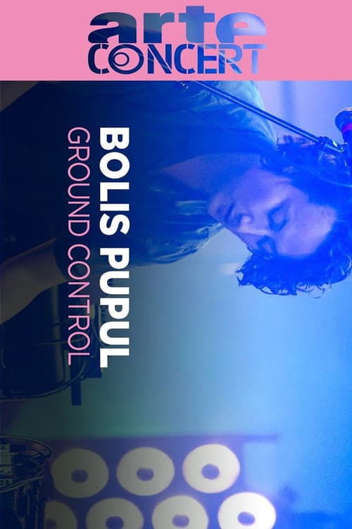 Bolis Pupul Ground Control (2024) poster