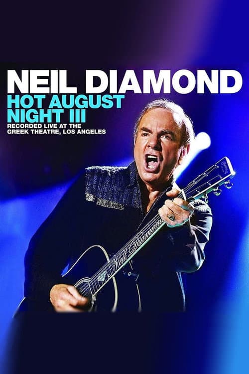 Neil Diamond - Hot August Night III (2018) poster