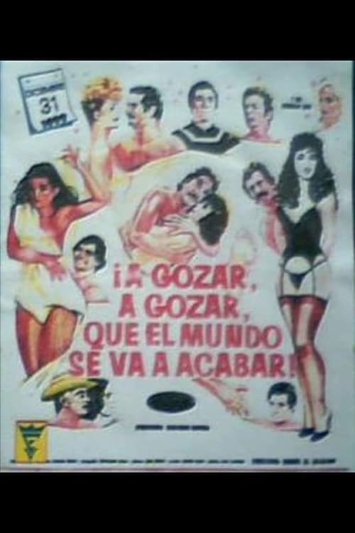A gozar, a gozar, que el mundo se va acabar (1990) poster