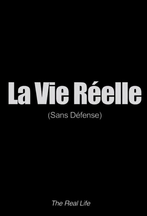La vie réelle: sans défense (2013) poster
