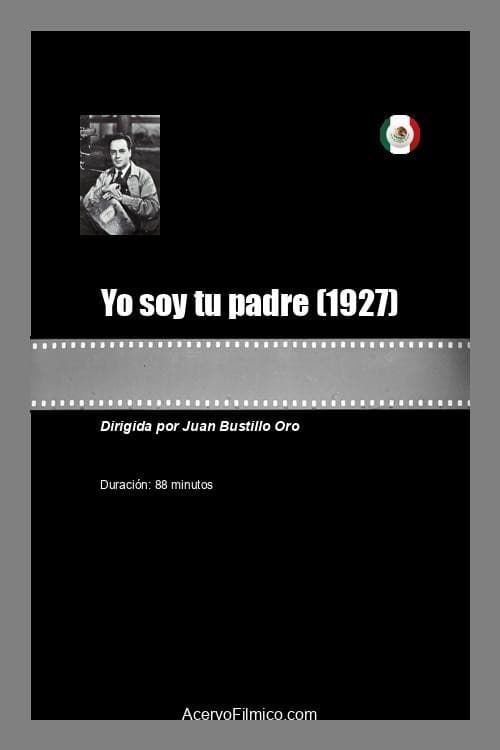Yo soy tu padre (1927) poster