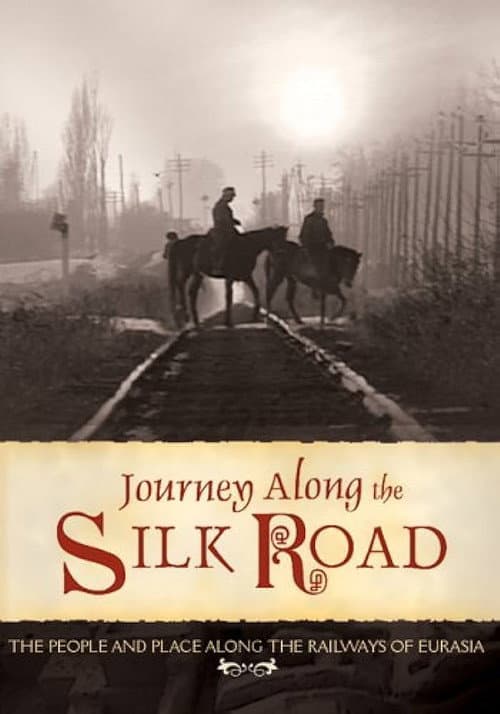 Journey Along the Silk Road (2005) poster