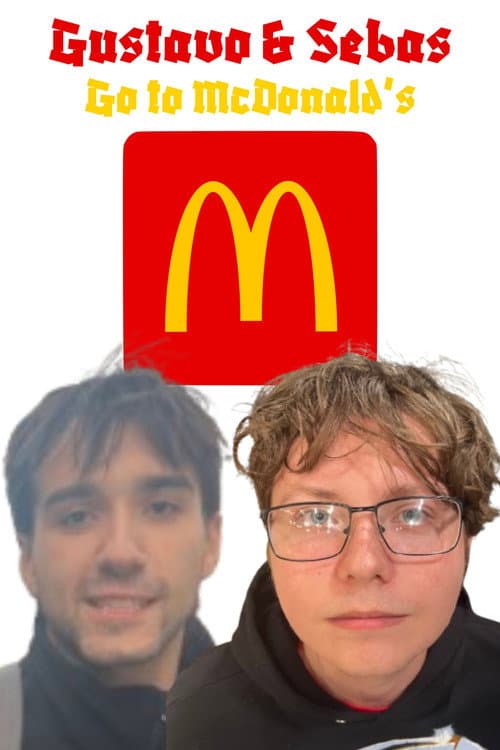 Gustavo & Sebas Go to McDonald's (2025) poster