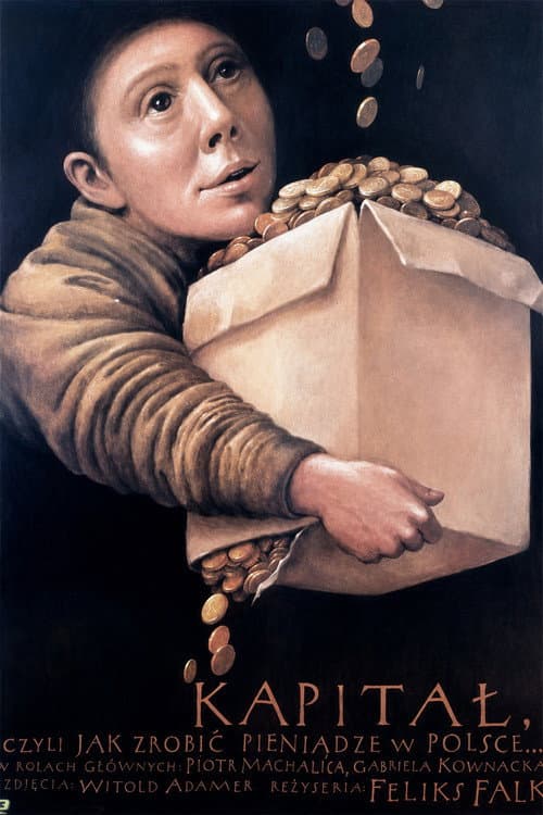 Kapitał, czyli jak zrobić pieniądze w Polsce (1990) poster