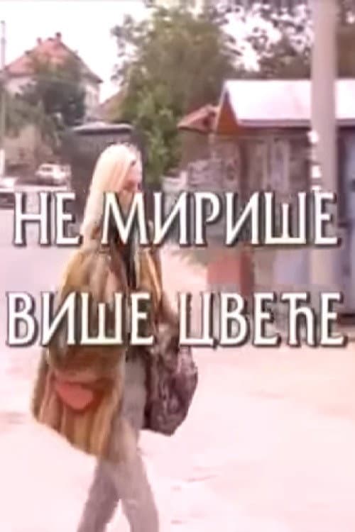 Ne miriše više cveće (1998) poster
