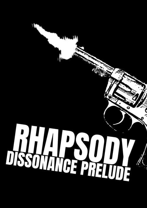 Rhapsody: Dissonance Prelude (2024) poster