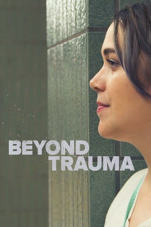 Beyond Trauma (2017) poster
