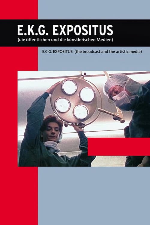 E.K.G. Expositus (die öffentlichen und die künstlerischen Medien) (2004) poster