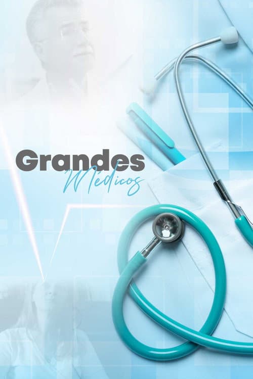 Grandes Médicos (2018) poster