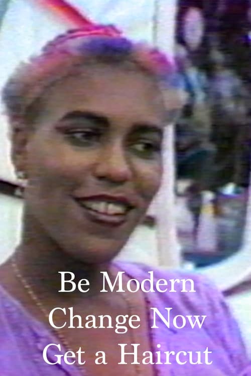 Be Modern, Change Now, Get a Haircut (1981) poster