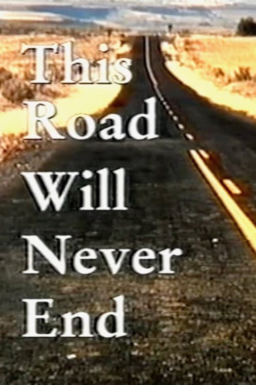 This Road Will Never End (1996) poster