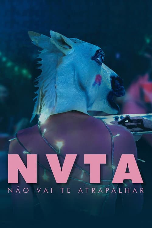 NVTA: Não Vai Te Atrapalhar (2019) poster