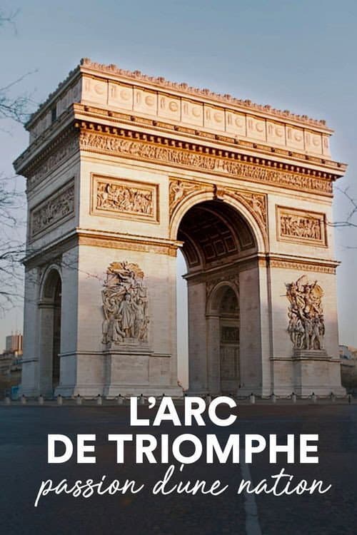 L'Arc de Triomphe, passion d'une nation (2021) poster