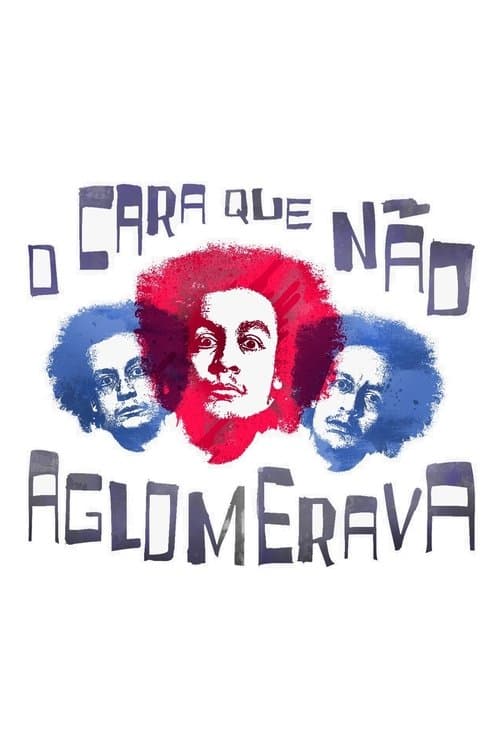 O Cara Que Não Aglomerava (2021) poster