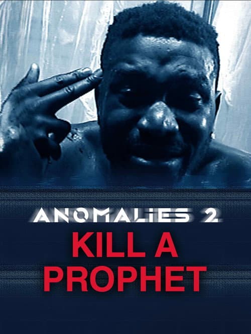 Anomalies 2: Kill a Prophet (2023) poster