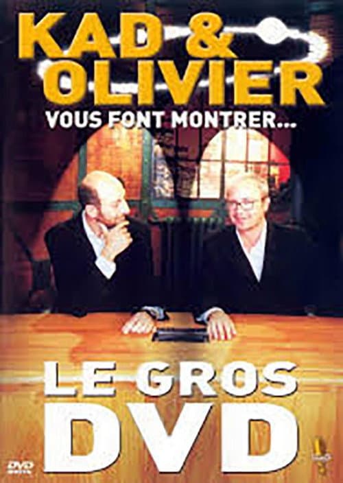 Kad et Olivier vous font montrer... Le Gros DVD (2001) poster