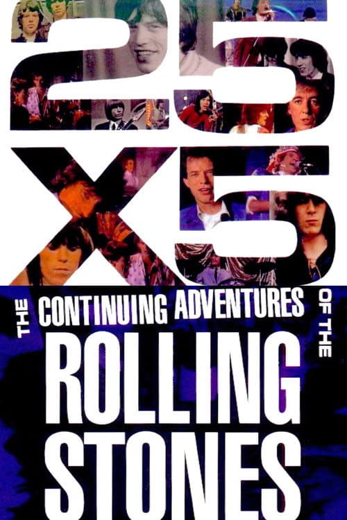 The Rolling Stones: 25x5 - The Continuing Adventures of The Rolling Stones (1993) poster