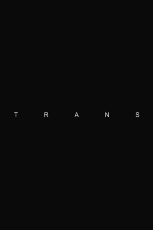 Trans (2018) poster