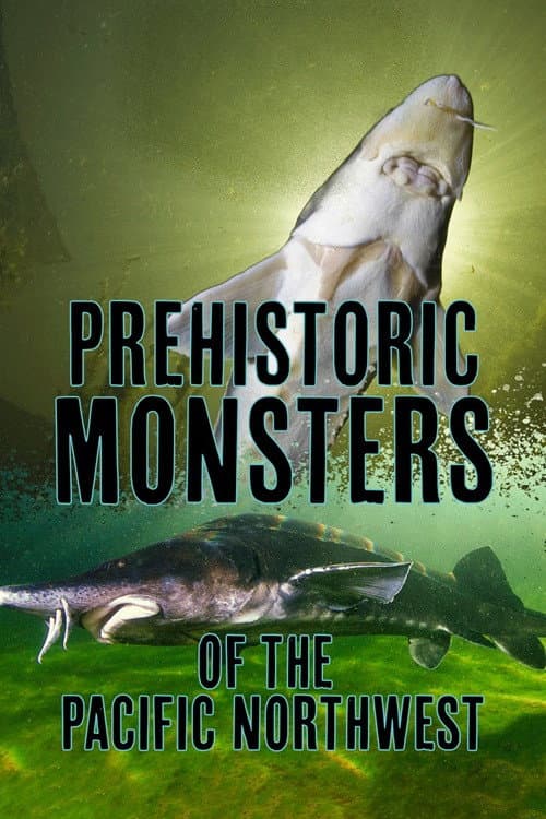Prehistoric Monsters of the Pacific Northwest (2020) poster