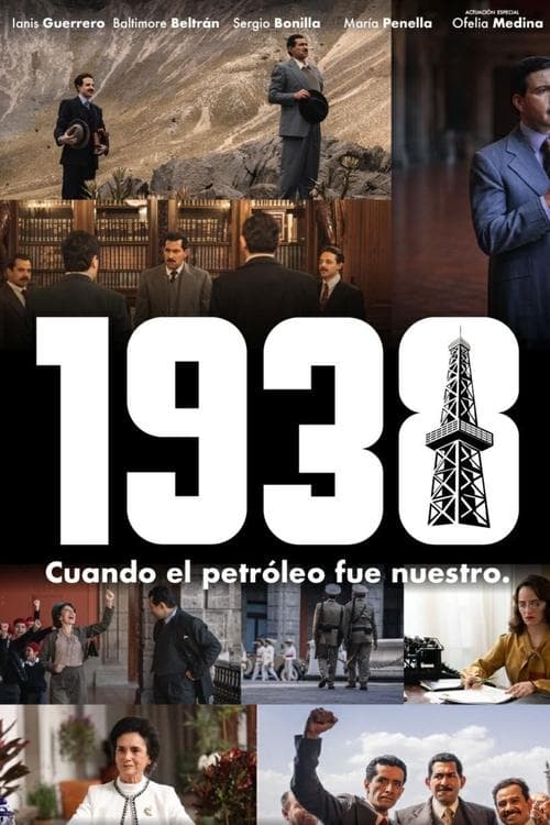 1938: Cuando el petróleo fue nuestro (2025) poster