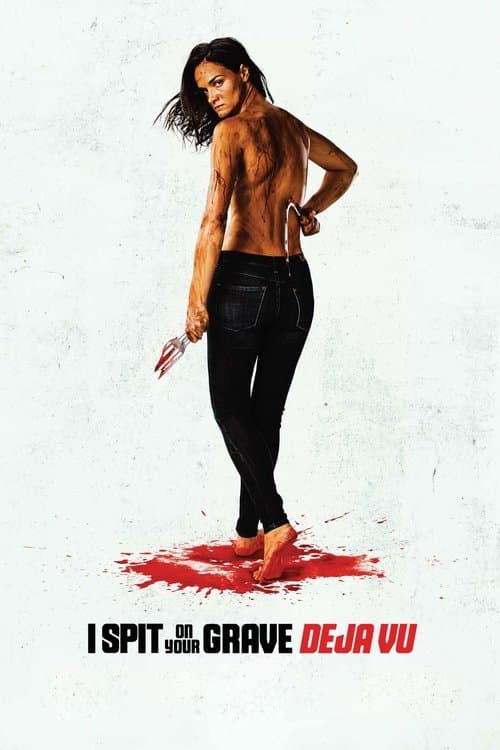 I Spit on Your Grave: Déjà Vu (2019) poster