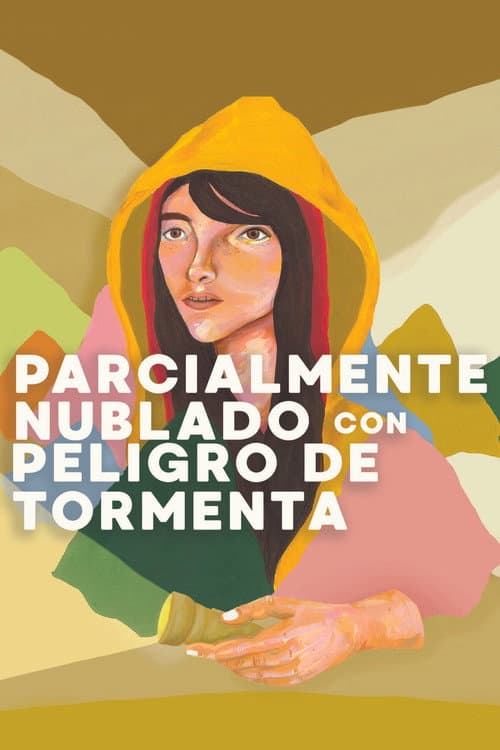 Parcialmente Nublado Con Peligro De Tormenta (2020) poster