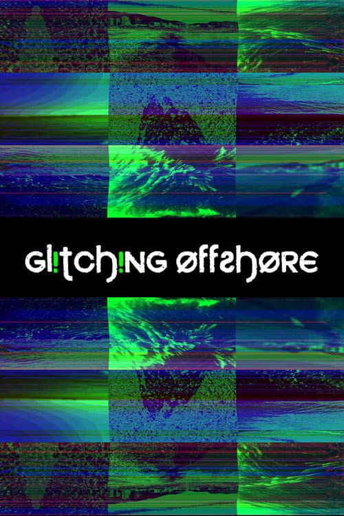 Glitching Offshore (2021) poster