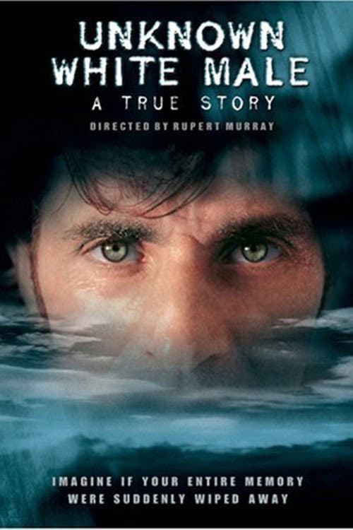 Unknown White Male (2005) poster