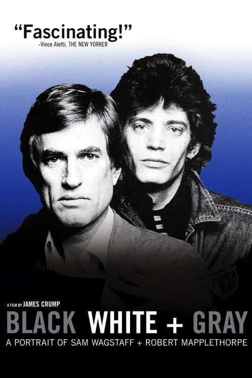 Black White + Gray: A Portrait of Sam Wagstaff and Robert Mapplethorpe (2007) poster