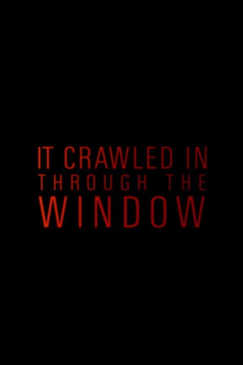 It Crawled In Through The Window (2019) poster