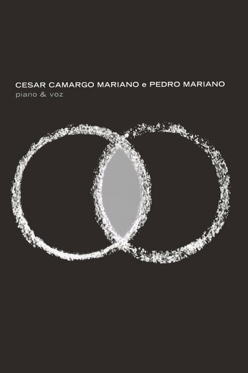 Cesar Camargo Mariano e Pedro Mariano - Piano & Voz (2004) poster