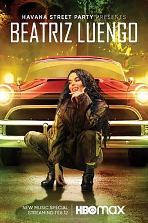 Havana Street Party Presents: Beatriz Luengo (2021) poster