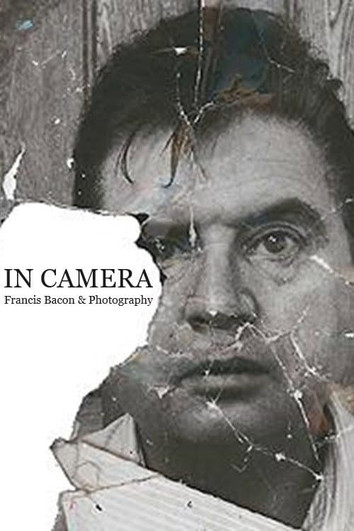 In Camera: Francis Bacon & Photography (2006) poster