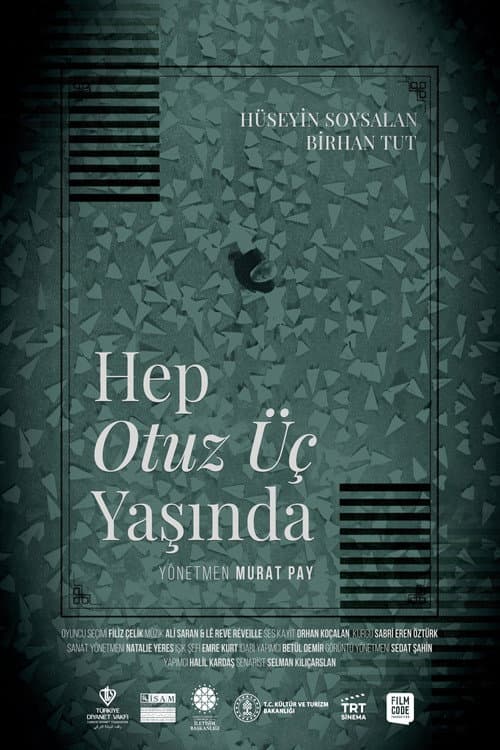 Hep Otuz Üç Yaşında (2024) poster