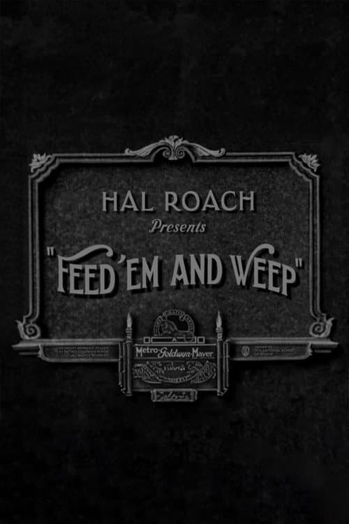 Feed 'em and Weep (1928) poster