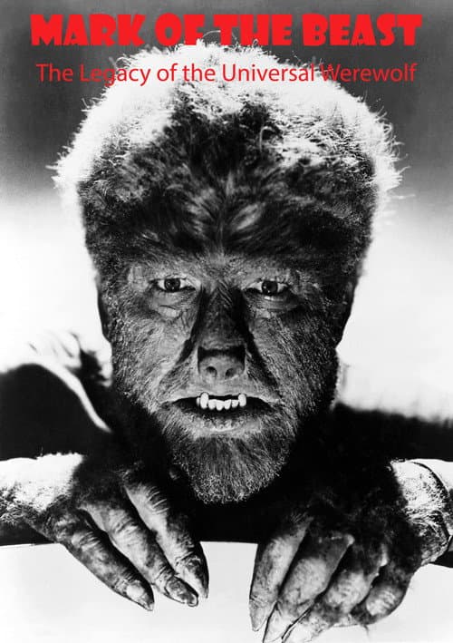 Mark of The Beast: The Legacy of the Universal Werewolf (2019) poster