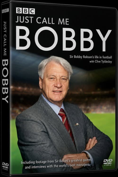 Just Call Me Bobby - Sir Bobby Robson (2003) poster