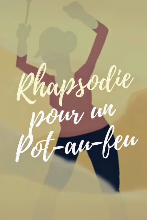 Rhapsodie pour un pot-au-feu (2012) poster