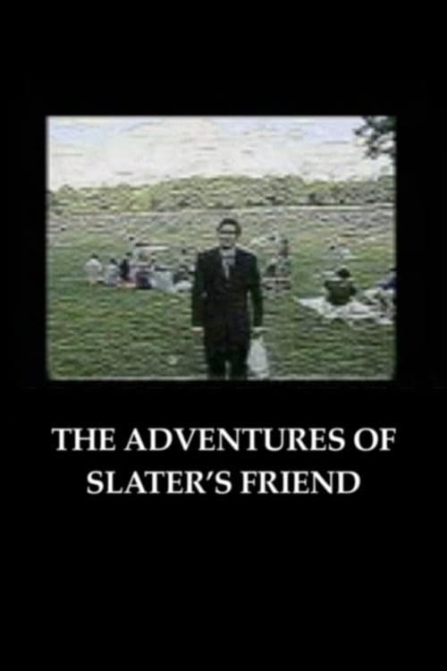 The Adventures of Slater's Friend (2005) poster