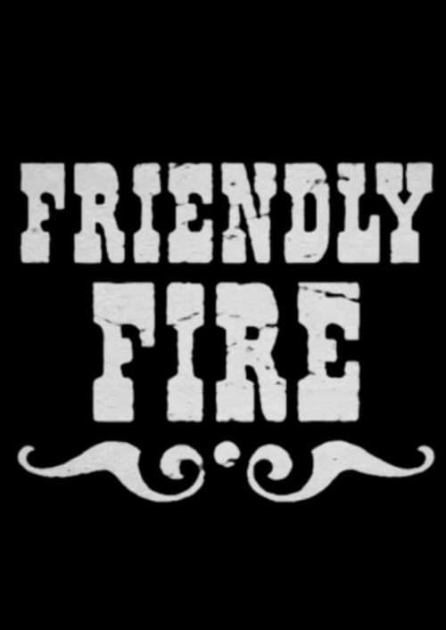 Friendly Fire (2007) poster