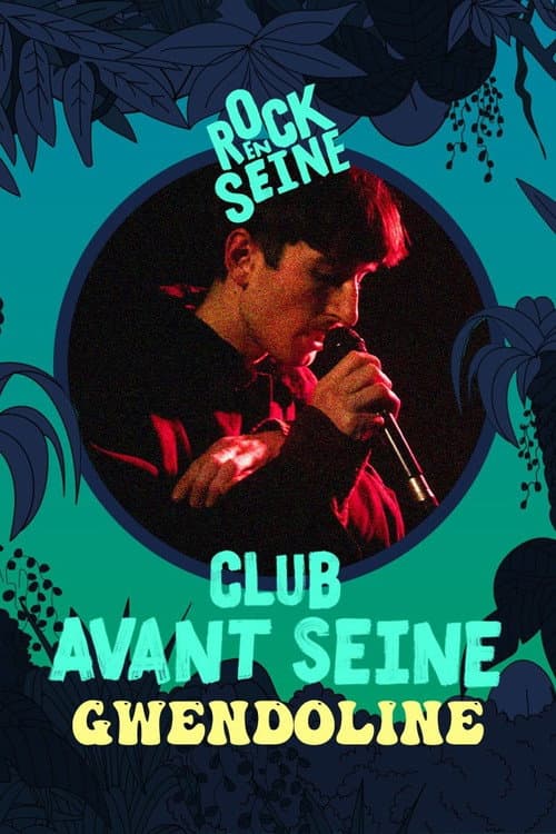 Club avant Seine : Gwendoline - Rock en Seine 2022 (2022) poster